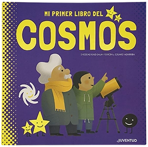 Títulos publicados: Mi primer libro del cosmos