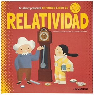 Títulos publicados: Mi primer libro de relatividad